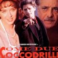COME DUE COCCODRILLI
